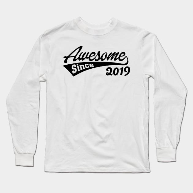 Awesome Since 2019 Long Sleeve T-Shirt by TheArtism